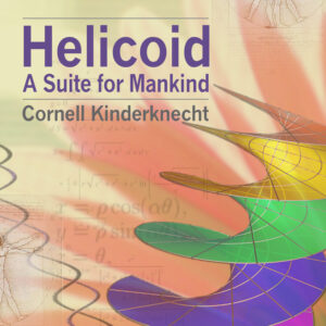 Helicoid, A Suite for Mankind digital single by Cornell Kinderknecht